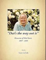 DAT's the Way Oot Is Memories of Ethel Seniv 1897-1999