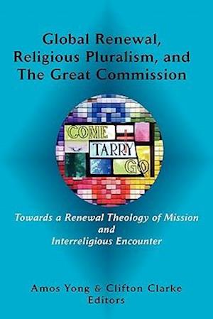 Global Renewal, Religious Pluralism, and the Great Commission