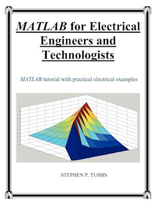 MATLAB for Electrical Engineers and Technologists