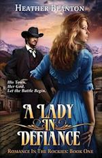 A Lady in Defiance: Romance in the Rockies 1 