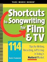 Shortcuts to Songwriting for Film & TV