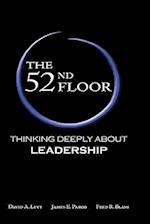 The 52nd Floor: Thinking Deeply About Leadership 