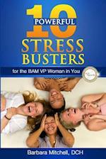 10 Powerful Stress Busters