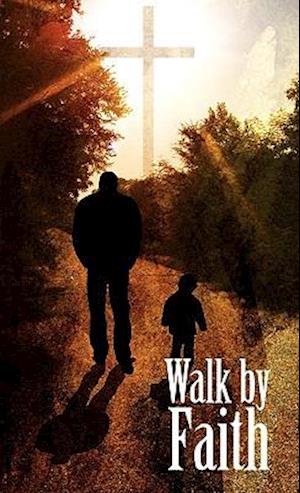 Walk by Faith - Christian Spiritual Journal