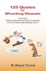 125 Quotes for Whacking Weasels