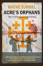 Acre's Orphans- Historical Fiction From the Crusades