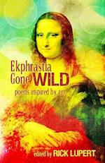 Ekphrastia Gone Wild