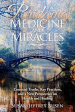 Bridging Medicine and Miracles