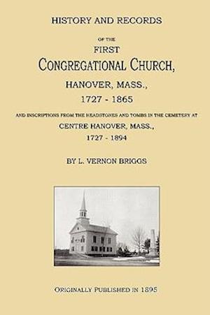 History and Records of the First Congregational Church, Hanover, Mass., 1727-1865