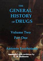 GENERAL HISTORY OF DRUGS: VOLUME 2 PART 1 