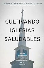 Cultivando Iglesias Saludables