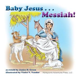 Baby Jesus . . . Messiah!