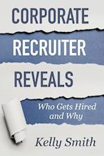 Corporate Recruiter Reveals