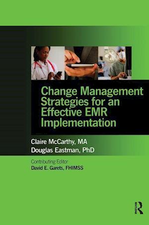 Change Management Strategies for an Effective EMR Implementation