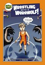 Wrestling with a Werewolf