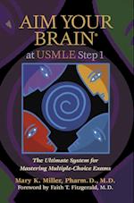 Aim Your Brain(R) At Usmle Step 1