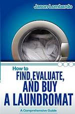 How to Find, Evaluate, and Buy a Laundromat