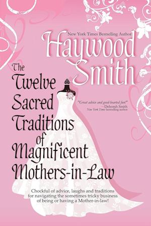 The Twelve Sacred Traditions of Magnificent Mothers-In-Law