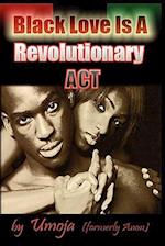 Black Love Is a Revolutionary ACT