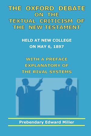 The Oxford Debate on the Textual Criticism of the New Testament