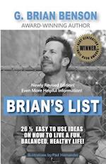 Brian's List - 26 1/2 Easy to Use Ideas on How to Live a Fun, Balanced, Healthy Life!