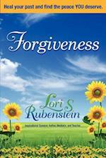 Forgiveness: Heal Your Past and Find the Peace You Deserve 