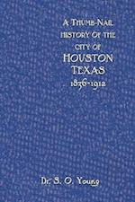 A Thumbnail History of the City of Houston, Texas