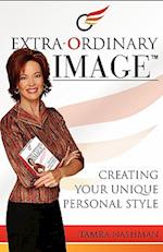 Extra-Ordinary Image- Creating Your Unique Personal Style