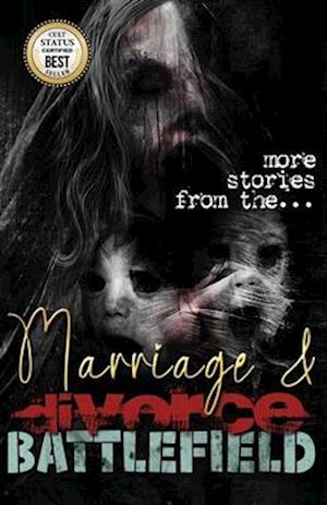 Marriage Doesn't Work - More stories from the marriage & divorce battlefield