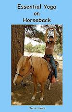Essential Yoga on Horseback