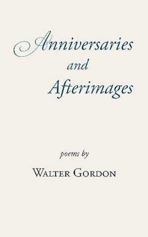 Anniversaries and Afterimages