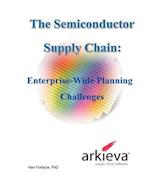 The Semiconductor Supply Chain - Enterprise-Wide Planning Challenges