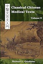Classical Chinese Medical Texts: Learning to Read the Classics of Chinese Medicine (Vol. II) 