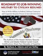 Roadmap to Job-Winning Military to Civilian Resumes
