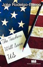 The Teachers Will Save Us