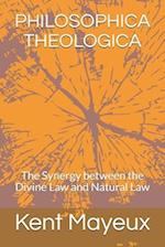 PHILOSOPHICA THEOLOGICA: The Synergy between the Divine Law and Natural Law 
