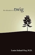 The Education of Twig
