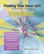 Finding Your Inner Gift, the Ultimate 1st Degree Reiki Manual