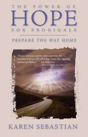 The Power of Hope for Prodigals