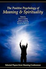 The Positive Psychology of Meaning and Spirituality