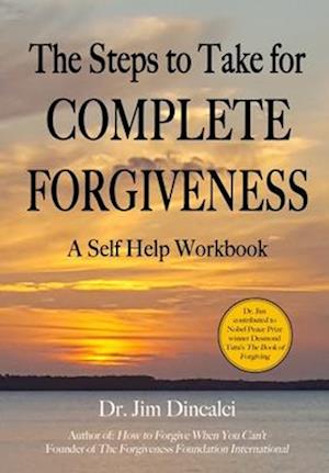 The Steps to Take for Complete Forgiveness