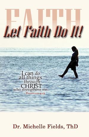 Let Faith Do It