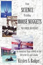 From Science to Selling Moose Nuggets