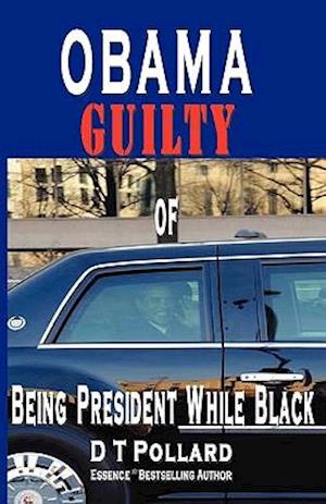 Obama Guilty of Being President While Black