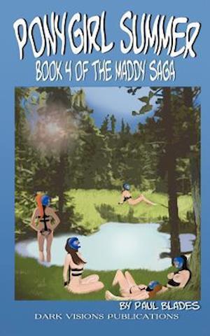 Ponygirl Summer- Book 4 of the Maddy Saga