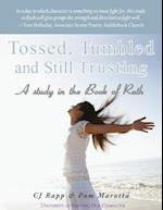 Tossed, Tumbled, and Still Trusting