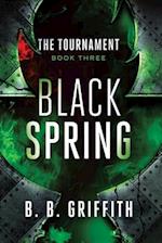 Black Spring (the Tournament, #3)