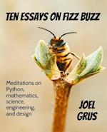 Ten Essays on Fizz Buzz