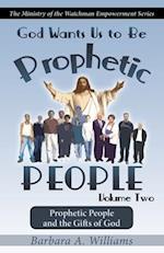 God Wants Us to Be Prophetic People Vol.2