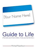 Your Name Here Guide to Life